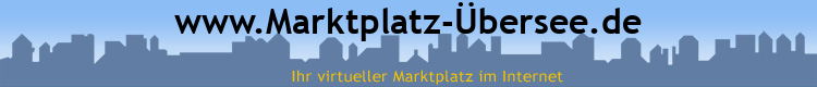 www.Marktplatz-Übersee.de